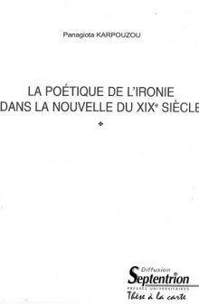 La poétique de l'ironie dans la nouvelle du XIXe siècle