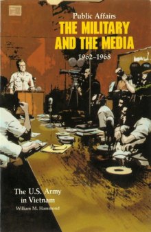 The Military and the Media (1962-1968) [US Army in Vietnam]