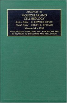 Physiological Functions of Cytochrome P450 in Relation to Structure and Regulation