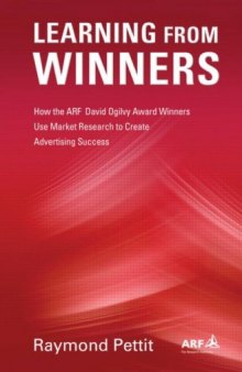 Learning from Winners: How the ARF David Ogilvy Award Winners Use Market Research to Create Advertising Success