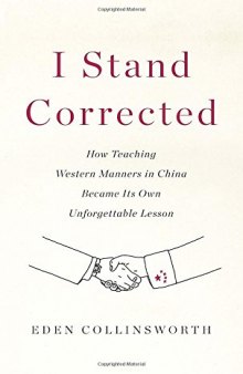 I Stand Corrected: How Teaching Western Manners in China Became Its Own Unforgettable Lesson