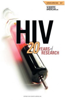HIV: 20 Years of Research (Scientific American Special Online Issue No. 7) 
