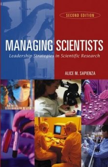 Managing Scientists: Leadership Strategies in Scientific Research