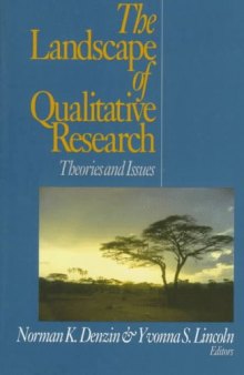 The Landscape of Qualitative Research: Theories and Issues (Handbook of Qualitative Research Paperback Edition , Vol 1)
