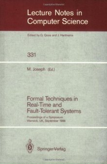 Formal Techniques in Real-Time and Fault-Tolerant Systems: Proceedings of a Symposium Warwick, UK, September 22–23, 1988
