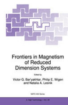 Frontiers in Magnetism of Reduced Dimension Systems: Proceedings of the NATO Advanced Study Institute on Frontiers in Magnetism of Reduced Dimension Systems Crimea, Ukraine May 25—June 3, 1997