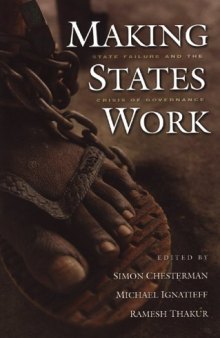 Making States Work: State Failure and the Crisis of Governance