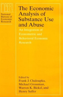 Economic Analysis of Substance Use and Abuse: An Integration of Econometric and Behavioral Economic Research