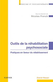 Outils de la Réhabilitation en Psychiatrie. Pratiques en Faveur du Rétablissement