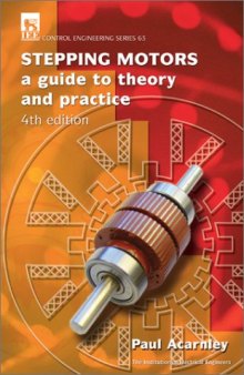 Stepping Motors: A Guide to Theory and Practice, Fourth Edition