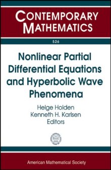 Nonlinear Partial Differential Equations and Hyperbolic Wave Phenomena: The 2008-2009 Research Program on Nonlinear Partial Differential Equations ... and Letters O