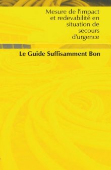 Mesure de l'impact et redevabilité en situation de secours d'urgence Le Guide Suffisamment Bon