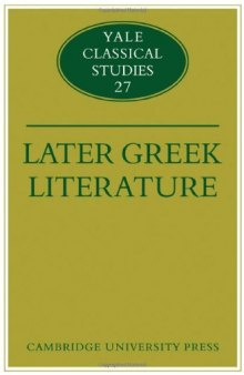 Later Greek Literature (Yale Classical Studies (No. 27))