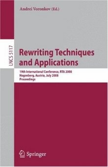 Rewriting Techniques and Applications: 19th International Conference, RTA 2008 Hagenberg, Austria, July 15-17, 2008 Proceedings