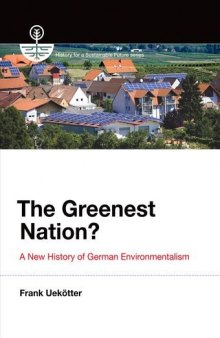 The greenest nation? : a new history of German environmentalism