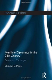 Maritime Diplomacy in the 21st Century: Drivers and Challenges