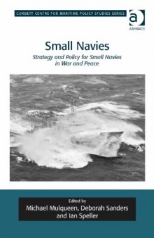 Small Navies: Strategy and Policy for Small Navies in War and Peace