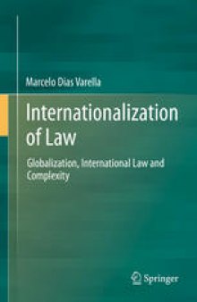 Internationalization of Law: Globalization, International Law and Complexity