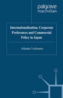 Internationalization, Corporate Preferences and Commercial Policy in Japan