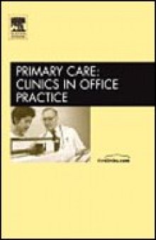 Evidence-Based Approaches to Common Primary Care Dilemmas Part II, An Issue of Primary Care Clinics in Office Practice (The Clinics: Internal Medicine)