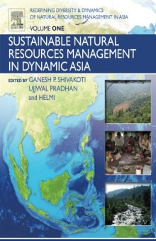 Redefining Diversity & Dynamics of Natural Resources Management in Asia, Volume 1. Sustainable Natural Resources Management in Dynamic Asia