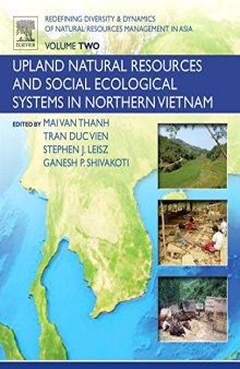 Redefining Diversity & Dynamics of Natural Resources Management in Asia, Volume 2. Upland Natural Resources and Social Ecological Systems in Northern Vietnam
