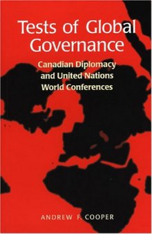 Tests of Global Governance: Canadian Diplomacy and United Nations World Conferences