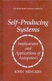Self-producing systems: implications and applications of autopoiesis 