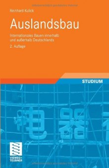 Auslandsbau: Internationales Bauen innerhalb und außerhalb Deutschlands, 2. Auflage