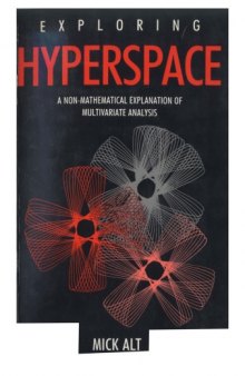 Exploring hyperspace: a non-mathematical explanation of multivariate analysis