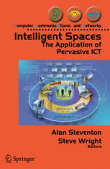 Intelligent Spaces: The Application of Pervasive ICT