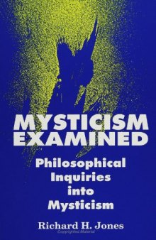 Mysticism Examined: Philosophical Inquiries into Mysticism