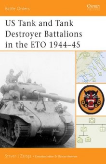US Tank and Tank Destroyer Battalions in the ETO 1944-45