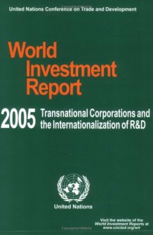 World Investment Report 2005: Transnational Corporations and the Internationalization of R&D (World Investment Report)