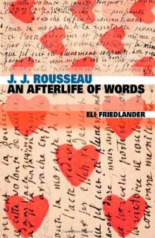 J  J Rousseau: An Afterlife of Words