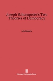 Joseph Schumpeter's Two Theories of Democracy