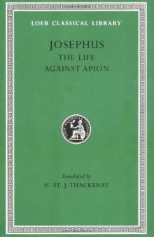 Josephus I. The Life. Against Apion (Loeb Classical Library 186) 