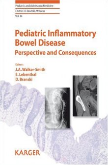 Pediatric Inflammatory Bowel Disease: Perspective and Consequences (Pediatric and Adolescent Medicine Vol 14)