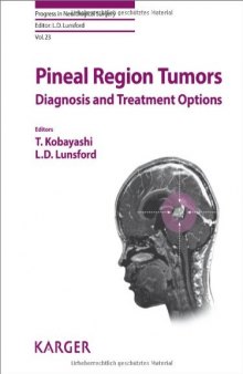 Pineal Region Tumors: Diagnosis and Treatment Options (Progress in Neurological Surgery Vol 23)