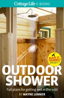 Outdoor Shower: Full plans for getting wet in the wild