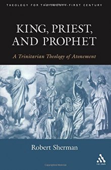King, Priest, and Prophet: A Trinitarian Theology of Atonement