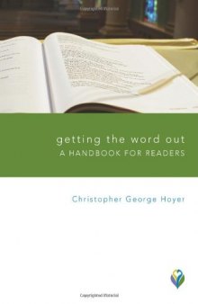 Getting the Word Out: A Handbook for Readers