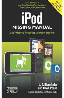 iPod Missing Manual: Das fehlende Handbuch zu Ihrem Liebling