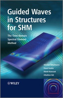 Guided Waves in Structures for SHM: The Time-Domain Spectral Element Method