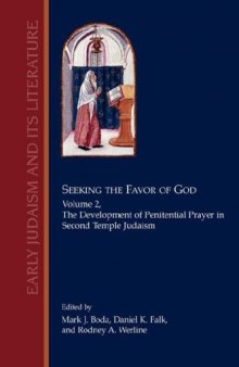 Seeking the Favor of God, Volume 2: The Development of Penitential Prayer in Second Temple Judaism