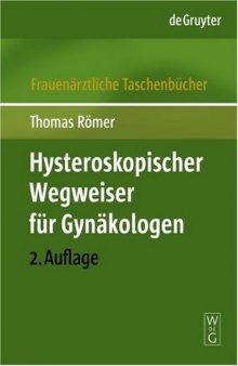 Hysteroskopischer Wegweiser für Gynäkologen 2. Auflage