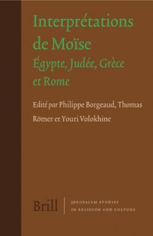 Interprétations de Moïse: Égypte, Judée, Grèce et Rome