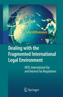 Dealing with the Fragmented International Legal Environment: WTO, International Tax and Internal Tax Regulations