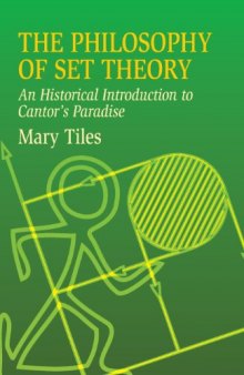 The Philosophy of Set Theory: An Historical Introduction to Cantor's Paradise