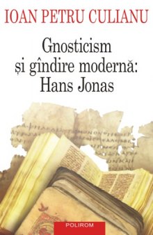 Gnosticism si gindire moderna. Hans Jonas